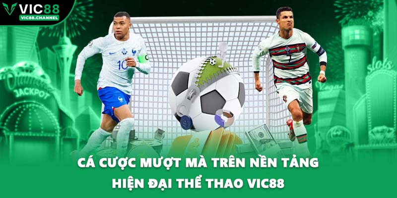 Cá cược mượt mà trên nền tảng hiện đại thể thao VIC88