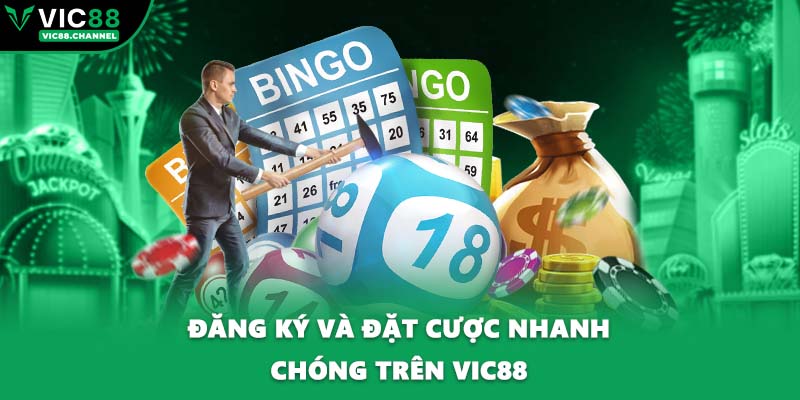 Đăng ký và đặt cược nhanh chóng trên VIC88