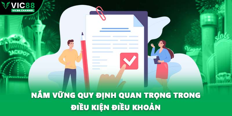 Nắm vững quy định quan trọng trong điều kiện điều khoản