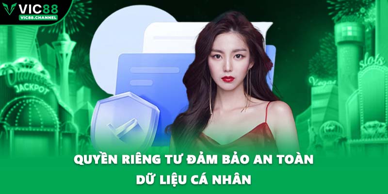 Quyền riêng tư đảm bảo an toàn dữ liệu cá nhân