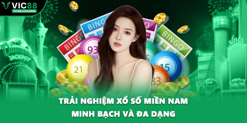 Trải nghiệm xổ số miền Nam minh bạch và đa dạng